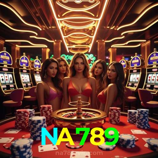 NA789:Aposte nas melhores máquinas caça-nÃqueis e leve o jackpot!
