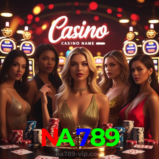 NA789:Em nosso cassino online, sua sorte vai brilhar! Aposte e vença!